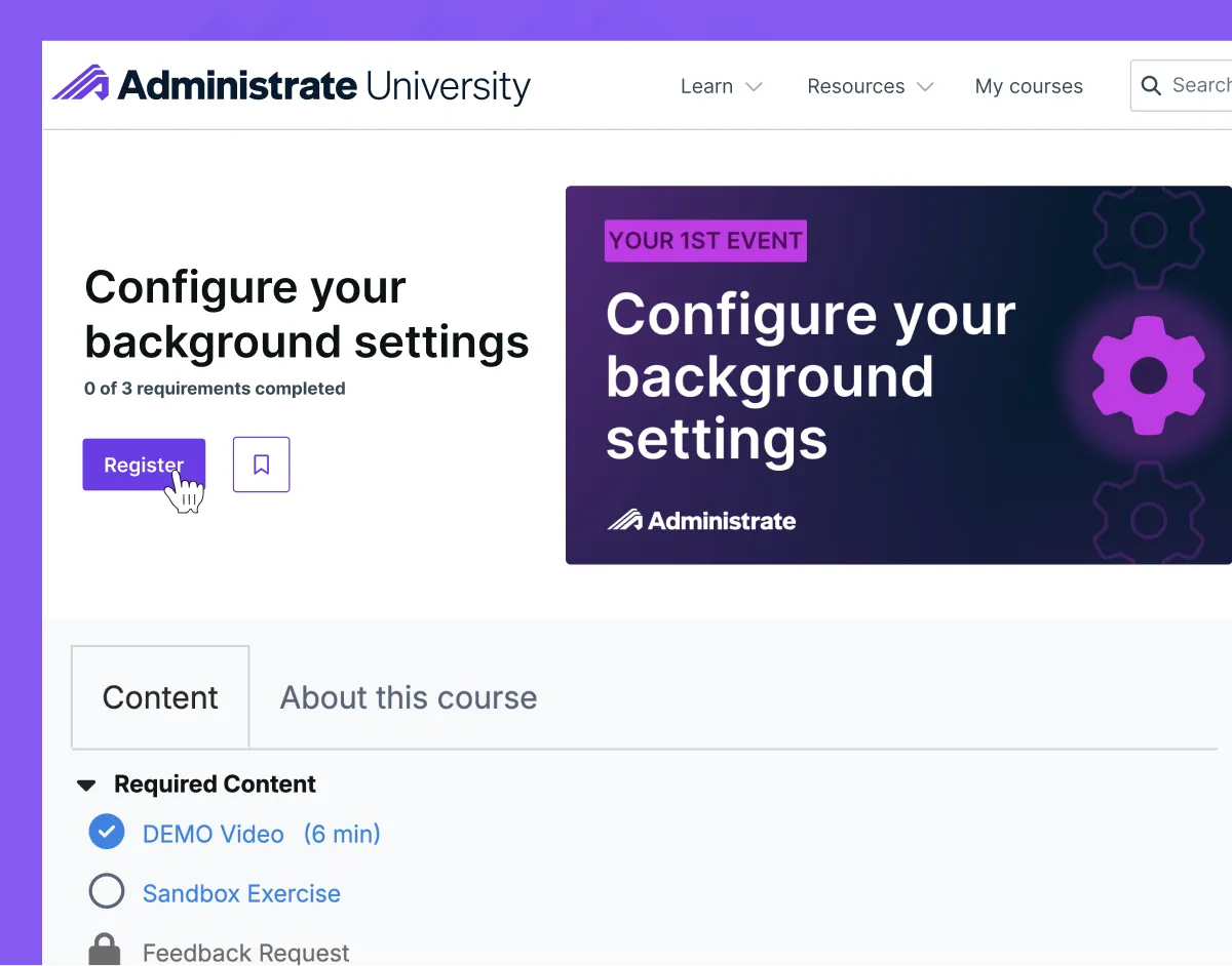 An Administrate University course page for configuring background settings, with a Register button and the course’s required content.