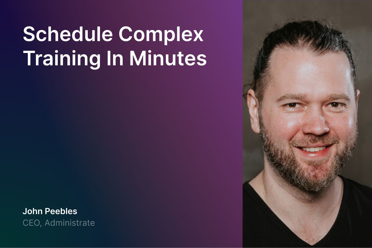Demo Schedule Complex Training in Minutes