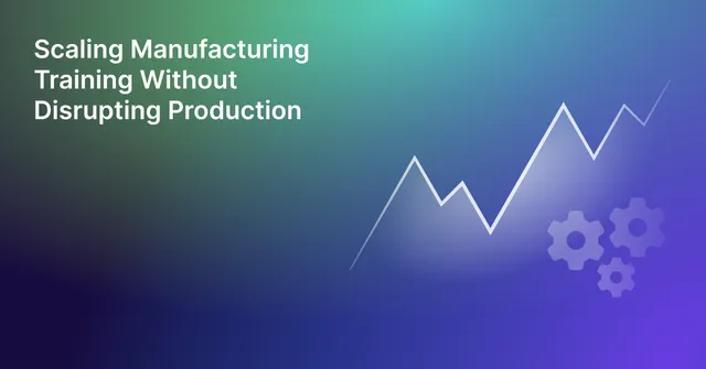 Guide cover for Scaling Manufacturing Training Without Disrupting Production, with a rising line chart and gears.