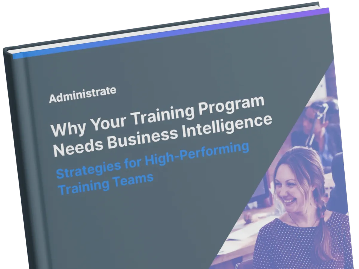 Mockup of the Administrate guide: Why Your Training Program Needs Business Intelligence.