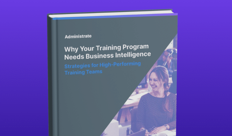 Mockup of the Administrate guide: Why Your Training Program Needs Business Intelligence.