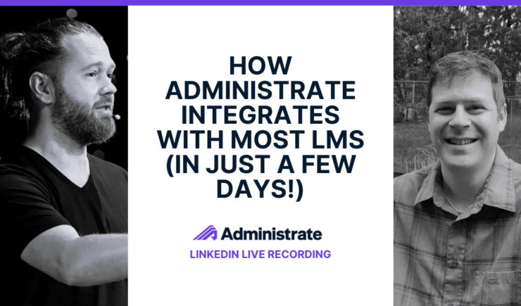 John and Kevin promote how Administrate integrated with LMS.