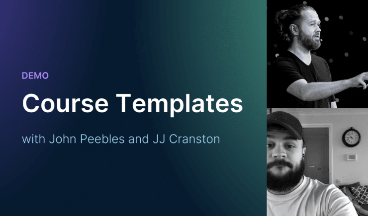 Title card for Course Templates demo video featuring JJ and John