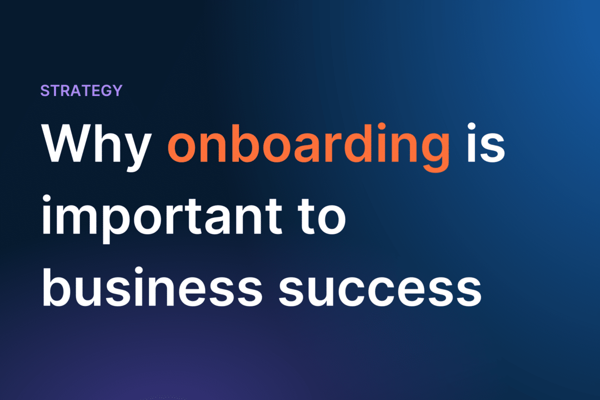 Blog title card that says: Why onboarding is important to business success