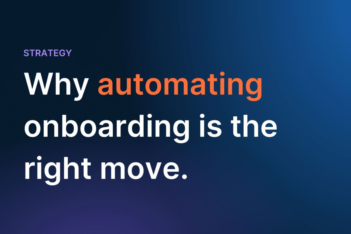 Title card for blog post that says: Why automating onboarding is the right move