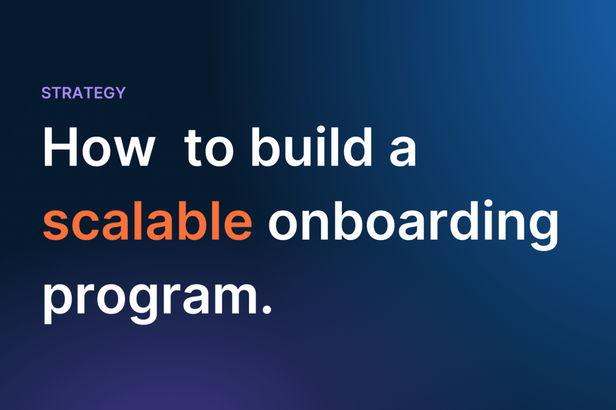 Title card for blog that says "how to build a scalable onboarding program."